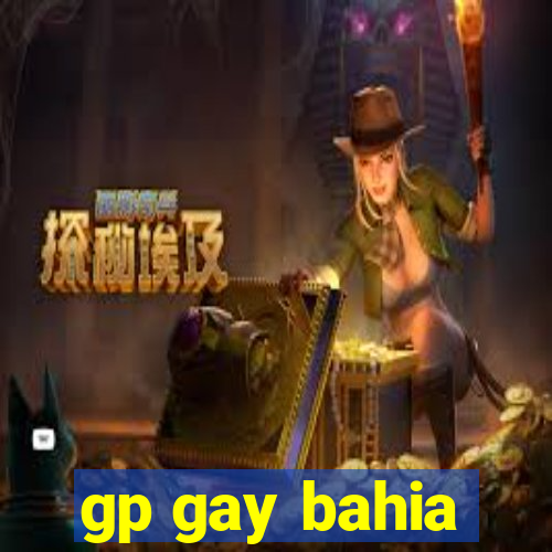 gp gay bahia